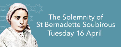 Solemnity of St Bernadette – 16 April - Parish of St Bernadette